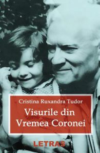 Visurile din vremea Coronei