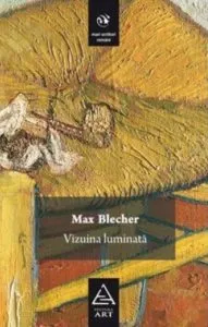 Vizuina luminata de Max Blecher