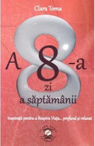 A 8-a zi a saptamanii de Clara Toma