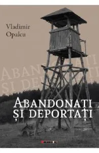 Abandonati si deportati de Vladimir Opalcu