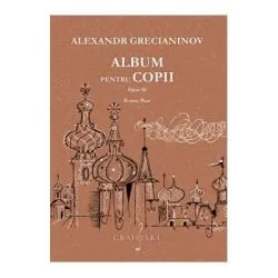 Album pentru copii op. 98 de Alexandr Grecianinov