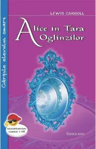 Alice in tara oglinzilor de Lewis Carroll
