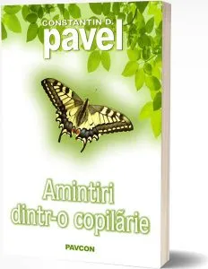 Amintiri dintr-o copilărie de Constantin D. Pavel