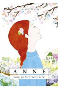 Anne. Casa cu frontoane verzi Vol.2