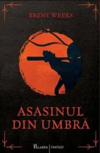 Asasinul din umbra de Brent Weeks