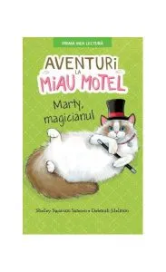 Aventuri la Miau Hotel. Marty, magicianul de Deborah Melmon
