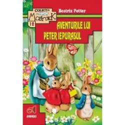 Aventurile lui Peter Iepurasul. Editie Ilustrata de Beatrix Potter