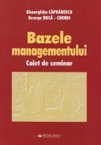 Bazele managementului de Gheorghita Caprarescu