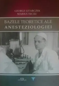 Bazele teoretice ale anesteziei de George Litarczek