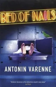 Bed of Nails de Antonin Varenne