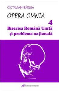 Biserica Romana Unita si problema nationala de Octavian Barlea