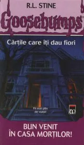 Bun venit in casa mortilor! de Robert Lawrence Stine