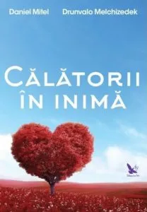 Calatorii in inima de Daniel Mitel