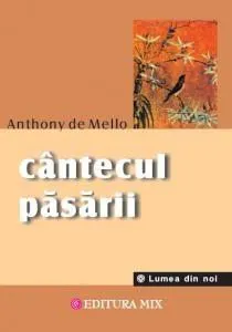 Cantecul pasarii de Anthony de Mello