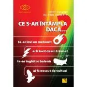 Ce s-ar intampla daca...- Cody Cassidy de Dr. Paul Doherty
