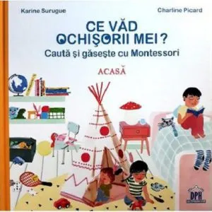Ce vad ochisorii mei? Cauta si gaseste cu Montessori de Charline Picard