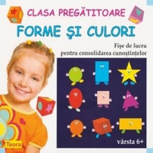 Clasa pregatitoare - Forme si culori. Fise de lucru pentru consolidarea cunostintelor