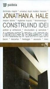 Construind idei. O introducere in teoria arhitecturii