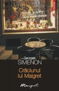 Craciunul lui Maigret, Maigret, Vol. 54 de Georges Simenon
