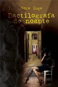 Dactilografa de noapte de Nora Iuga