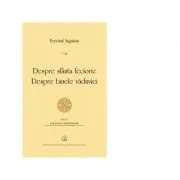 Despre sfanta feciorie. Despre binele vaduviei de Fericitul Augustin