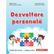 Dezvoltare personala. Clasa a 2-a. Caiet de lucru