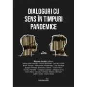 Dialoguri cu Sens in timpuri pandemice de Razvan Brudiu