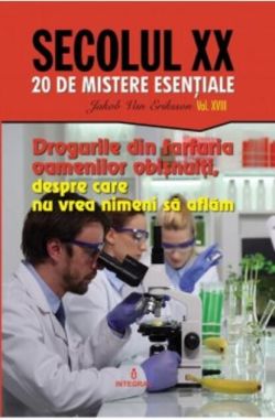 Drogurile din farfuria oamenilor obișnuiți, despre care nu vrea nimeni să aflăm (Vol. 18)
