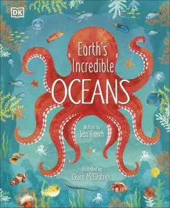 Earth's Incredible Oceans de Claire McElfatrick