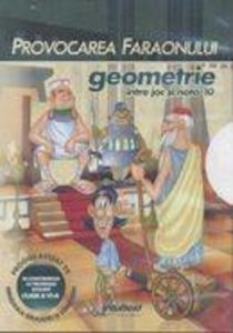 Geometrie. Intre joc si nota 10. Provocarea Faraonului. Clasele VI - VII. CD educational
