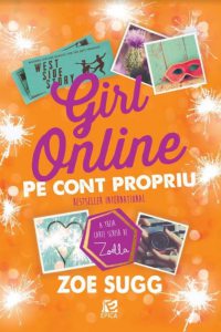 Girl online. Pe cont propriu. Vol. 3