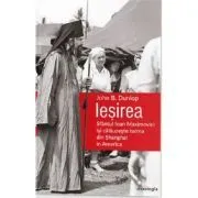Iesirea. Sfantul Ioan Maximovici isi calauzeste turma din Shanghai in America de John B. Dunlop