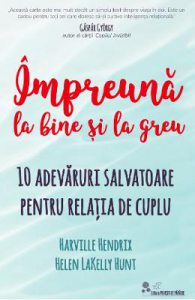 Impreuna la bine si la greu