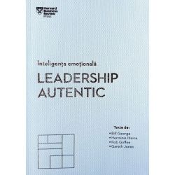 Inteligenta emotionala. Leadership autentic
