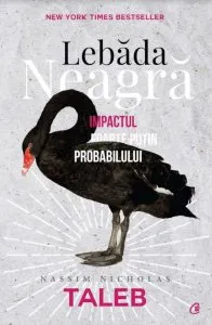 Lebada neagra. Ed. a III - a, revizuita de Nicholas Nassim Taleb