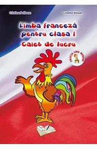 Limba franceza - Clasa 1 - Caiet de lucru de Cristina Voican