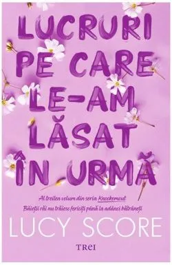 Lucruri pe care le-am lăsat în urmă (Vol. 3) de Lucy Score