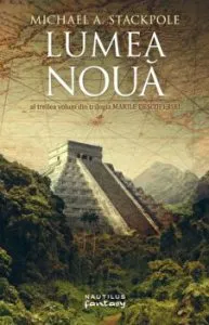 Lumea noua. Al treilea volum din trilogia Marile Descoperiri de Michael A. Stackpole