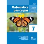 Matematica pas cu pas. Exercitii si probleme pentru clasa a 7-a de Radu Gologan
