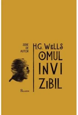 Omul invizibil - serie de autor de H. G. Wells