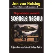 Organizatia secreta 'Soarele negru' de Jan van Helsing