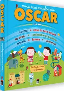 Oscar. Mica mea enciclopedie. 3-6 ani
