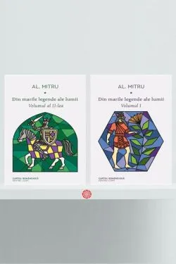 Pachet Seria Din marile legende ale lumii de Alexandru Mitru