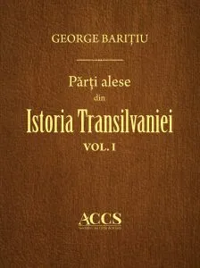 Parti alese din istoria Transilvaniei. Volumele I-III