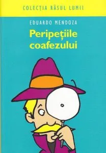 Peripetiile coafezului de Eduardo Mendoza