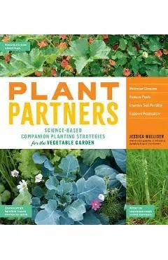 Plant Partners: Science-Based Companion Planting Strategies for the Vegetable Garden