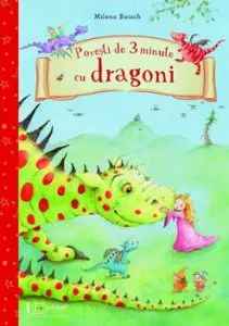 Povesti de 3 minute cu dragoni de Milena Baisch