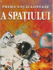 Prima enciclopedie a spatiului de Pete Dowswell