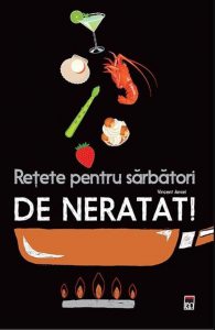 Retete Pentru Sarbatori De Neratat