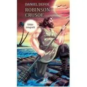 Robinson Crusoe (editie integrala) de Daniel Defoe